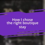 How I chose the right boutique stay