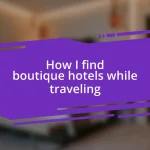 How I find boutique hotels while traveling