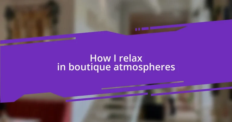 How I relax in boutique atmospheres