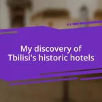 My discovery of Tbilisi’s historic hotels