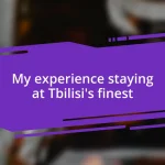 My experience staying at Tbilisi’s finest