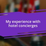 My experience with hotel concierges