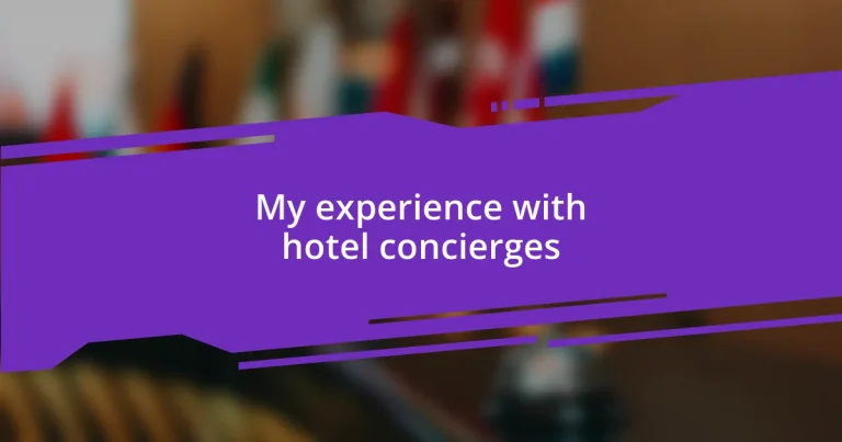 My experience with hotel concierges