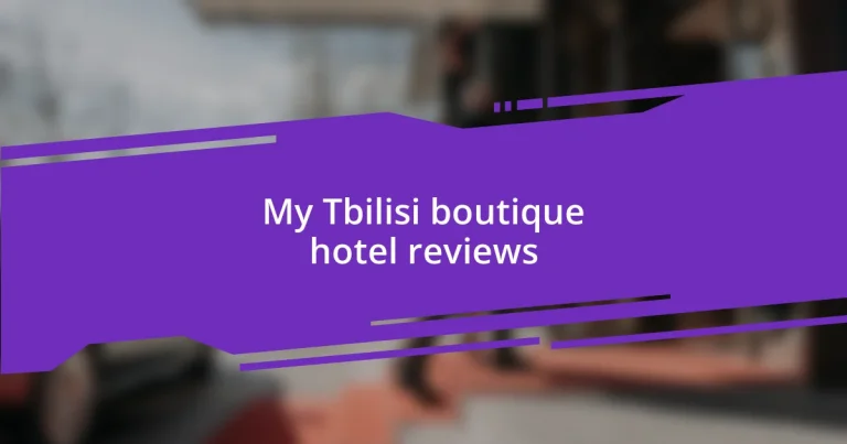 My Tbilisi boutique hotel reviews