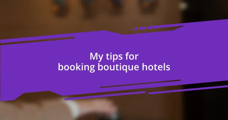 My tips for booking boutique hotels