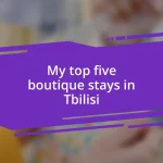 My top five boutique stays in Tbilisi