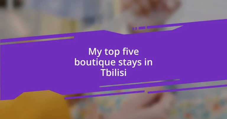 My top five boutique stays in Tbilisi