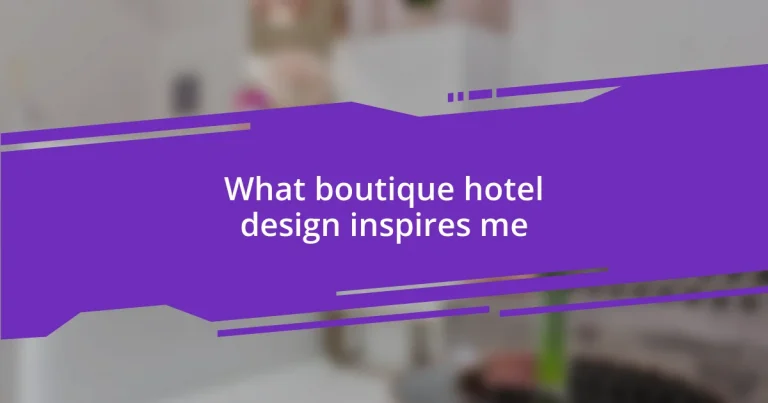 What boutique hotel design inspires me