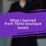 What I learned from Tbilisi boutique hotels