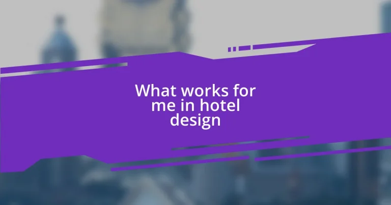 What works for me in hotel design