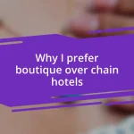 Why I prefer boutique over chain hotels