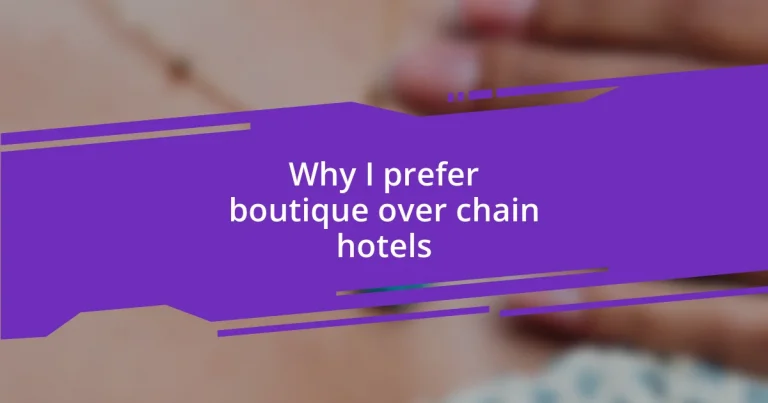 Why I prefer boutique over chain hotels