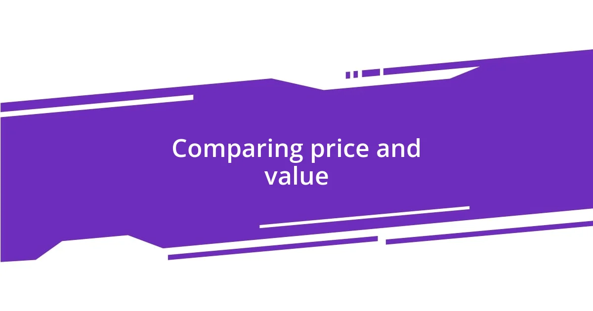 Comparing price and value