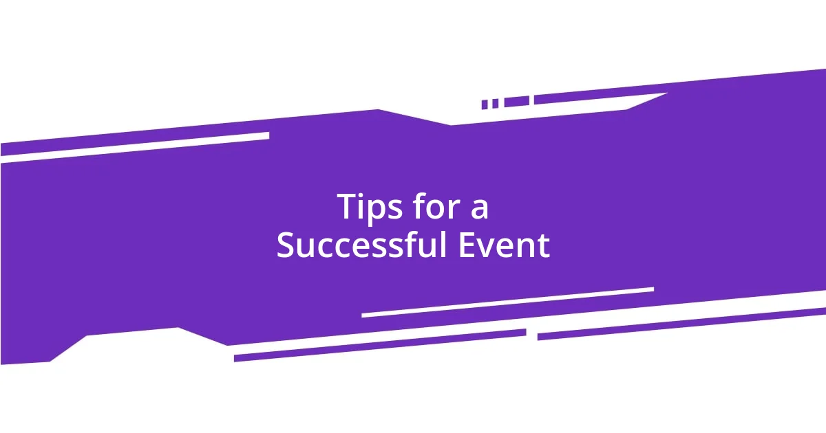 Tips for a Successful Event